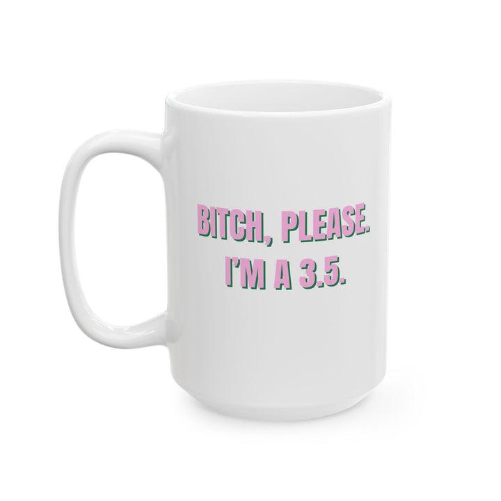 Tennis Mug - Bitch Please, 3.5