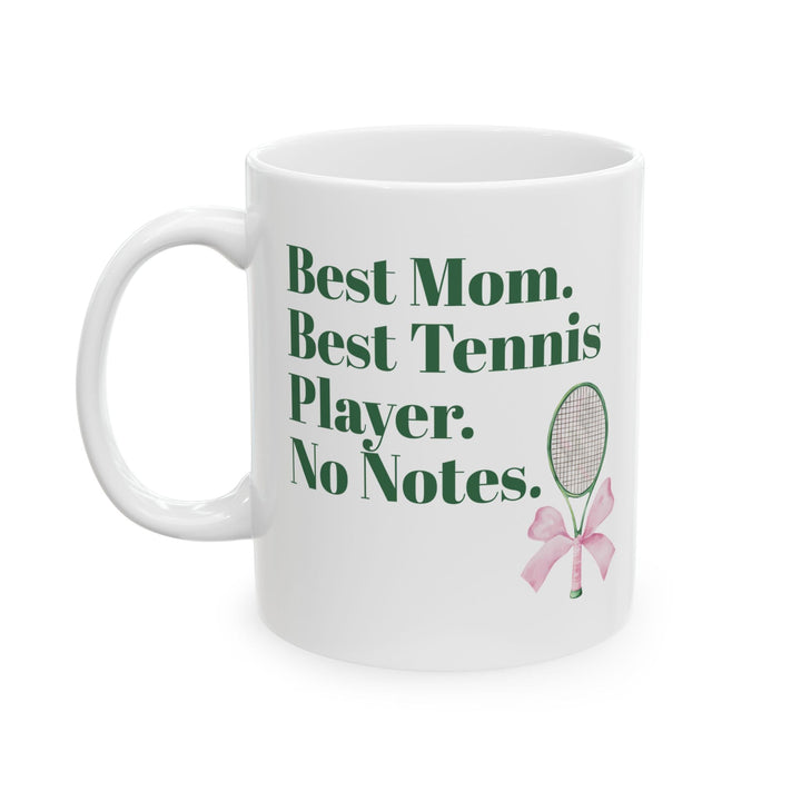 Best Mom. Best Tennis Player. Mother’s Day Gift